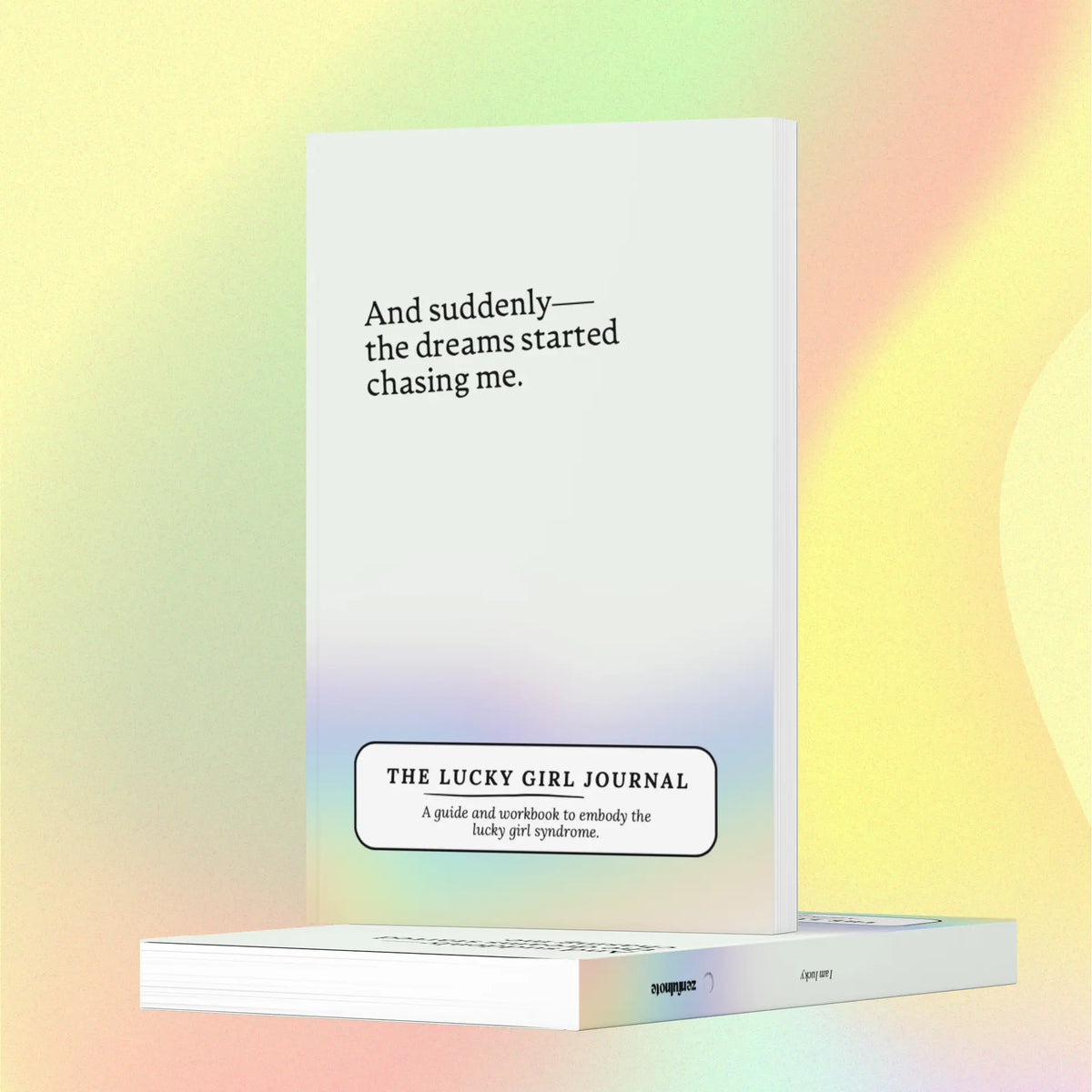 The Lucky Girl Journal: a Guided Workbook to Embody the Lucky Girl Syndrome